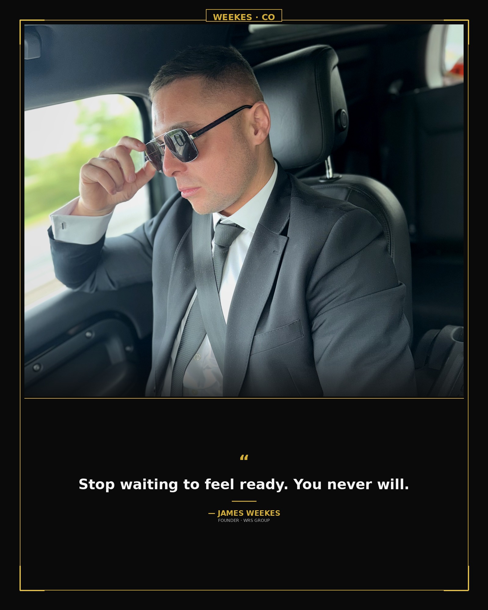 James Weekes — Stop waiting to feel ready
